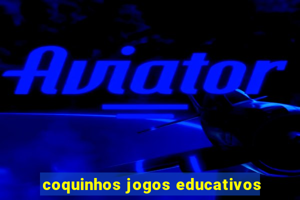 coquinhos jogos educativos