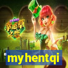 myhentqi