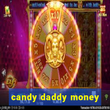 candy daddy money