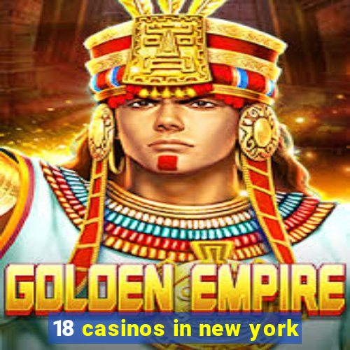 18 casinos in new york