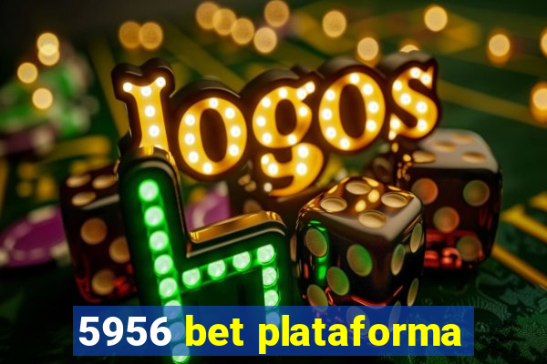 5956 bet plataforma