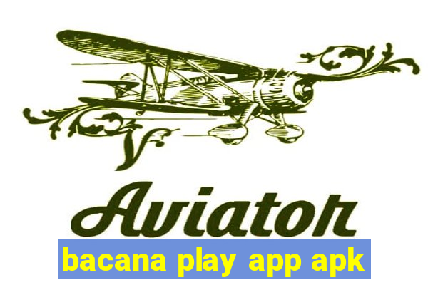 bacana play app apk