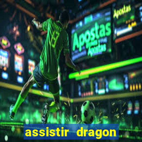 assistir dragon ball kai legendado