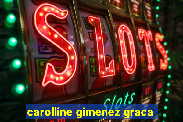 carolline gimenez graca