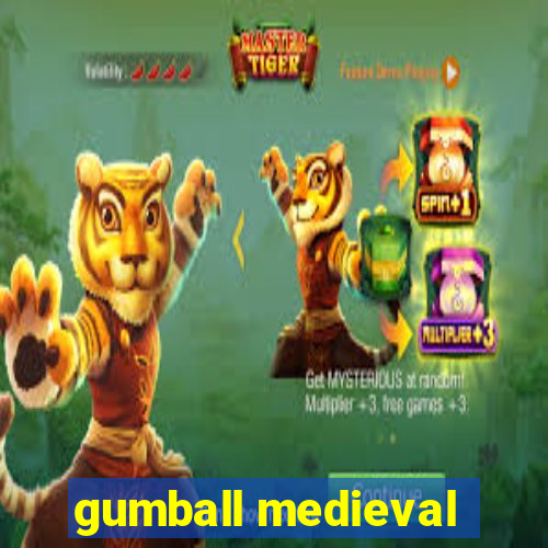 gumball medieval