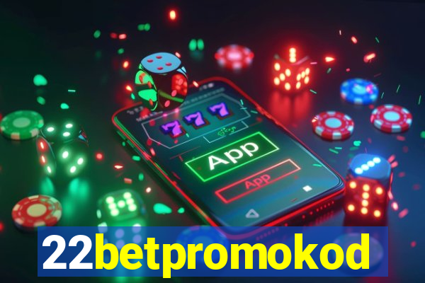 22betpromokod