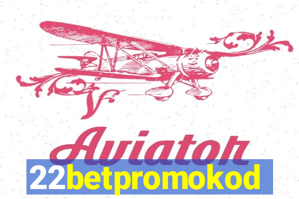 22betpromokod