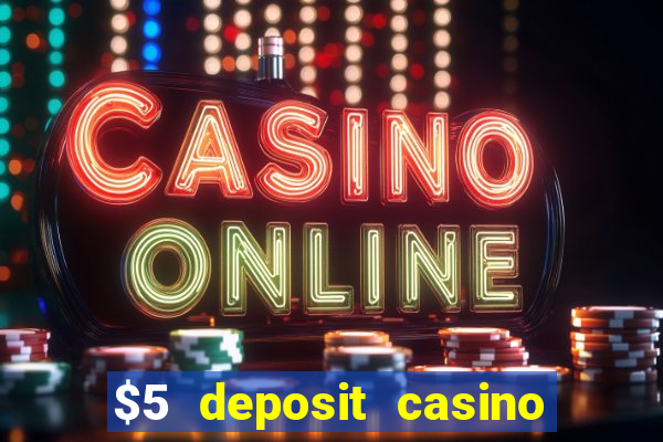 $5 deposit casino nz 2019