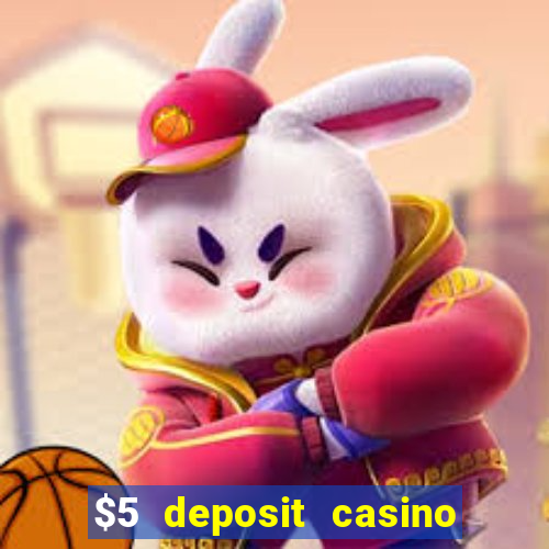 $5 deposit casino nz 2019