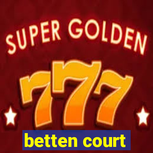 betten court