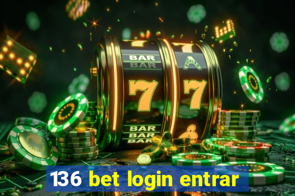 136 bet login entrar