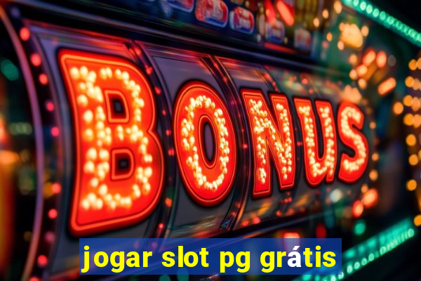 jogar slot pg grátis