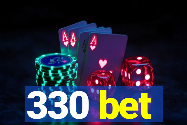 330 bet