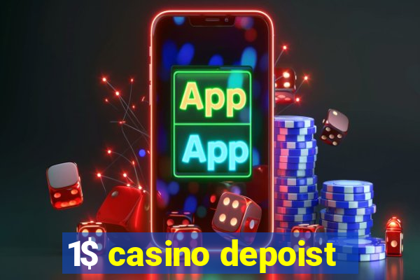 1$ casino depoist