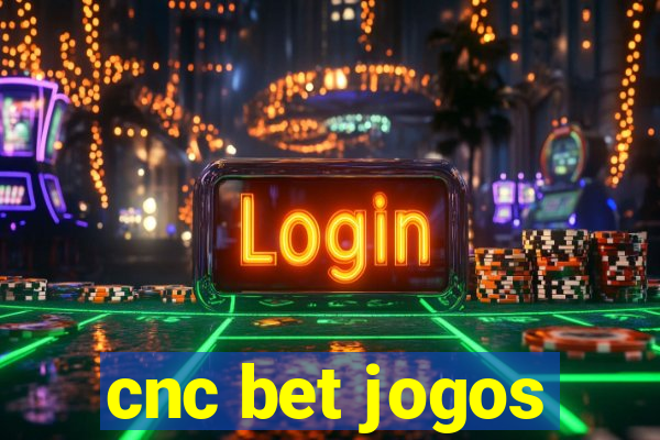 cnc bet jogos