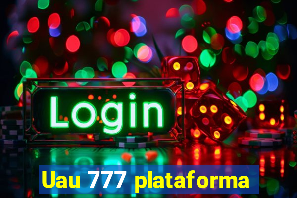 Uau 777 plataforma