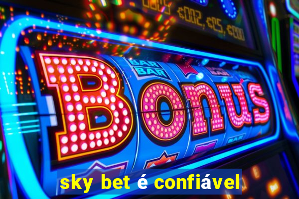 sky bet é confiável