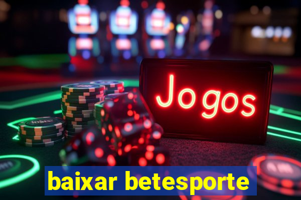 baixar betesporte