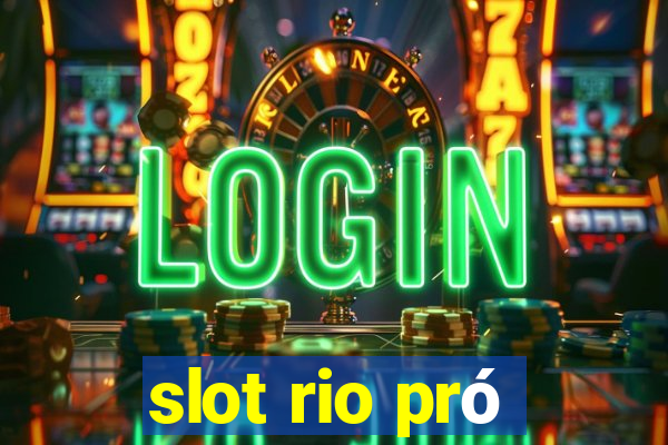 slot rio pró