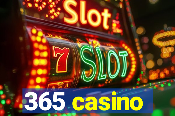 365 casino