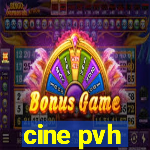 cine pvh