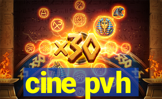 cine pvh