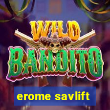 erome savlift