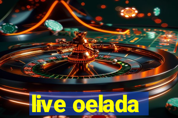 live oelada