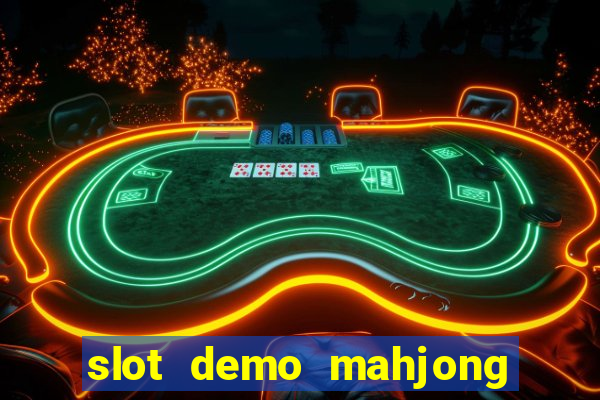 slot demo mahjong ways 2