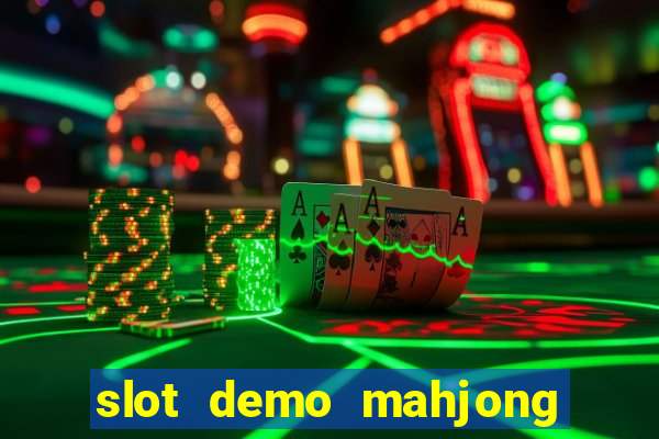 slot demo mahjong ways 2