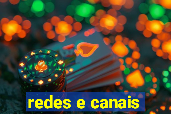 redes e canais