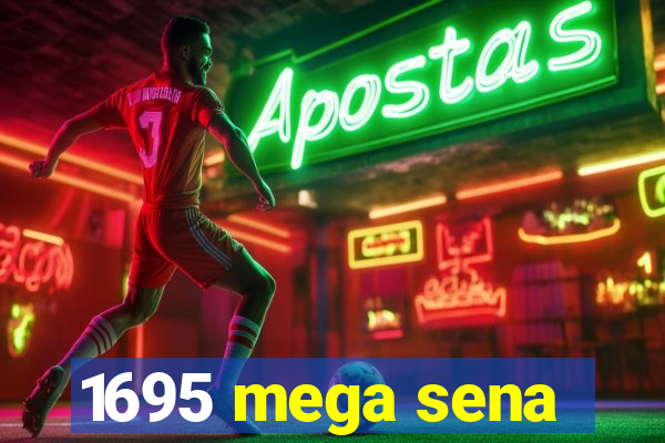 1695 mega sena