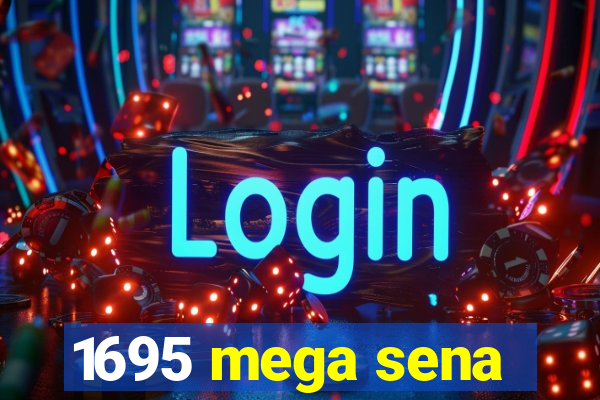 1695 mega sena