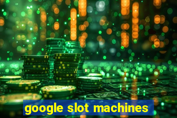 google slot machines