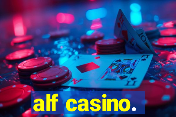 alf casino.