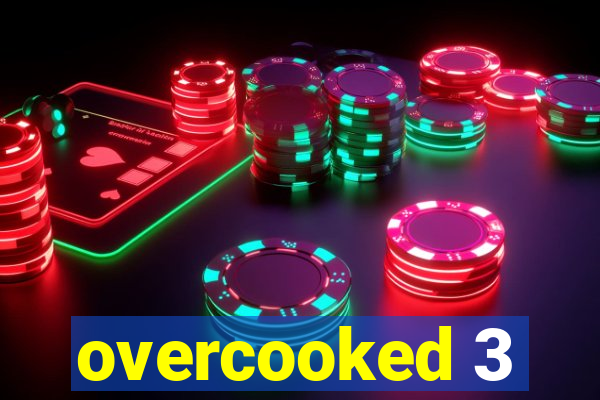 overcooked 3