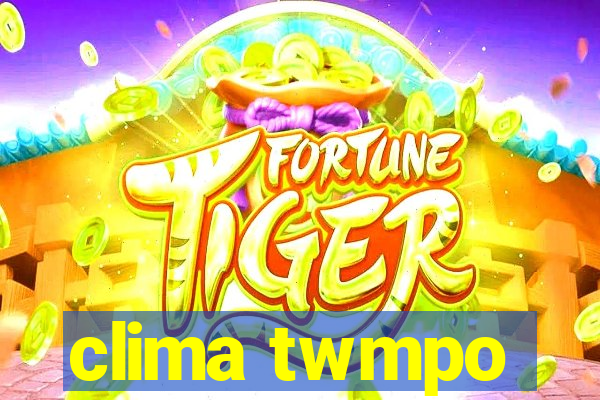 clima twmpo