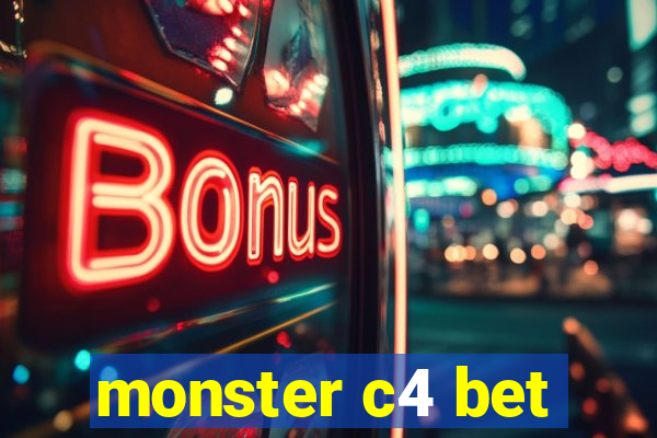 monster c4 bet