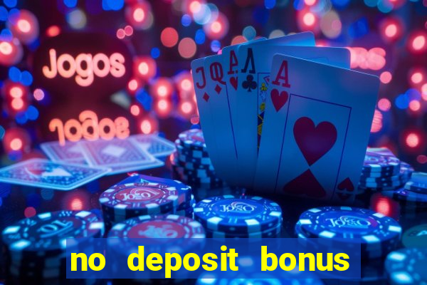 no deposit bonus casino 2017