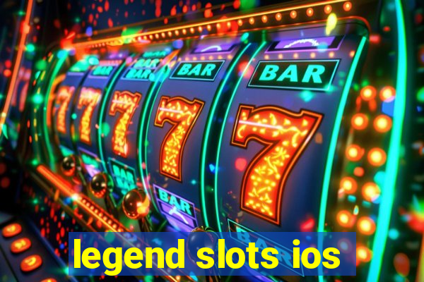 legend slots ios