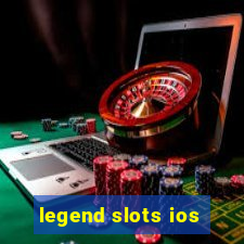 legend slots ios