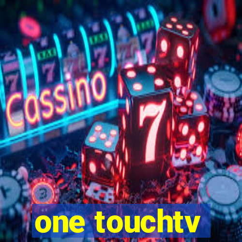 one touchtv