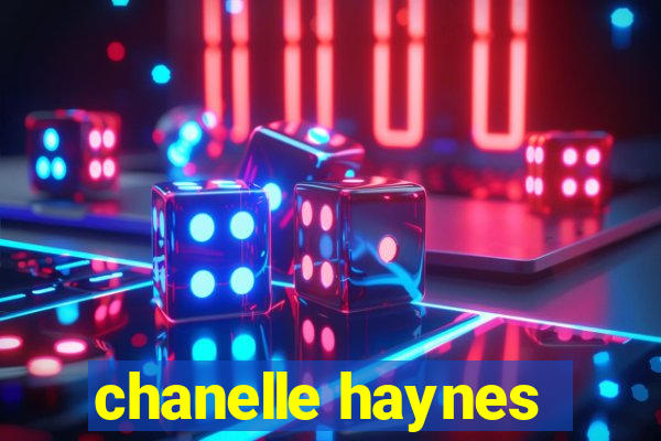 chanelle haynes