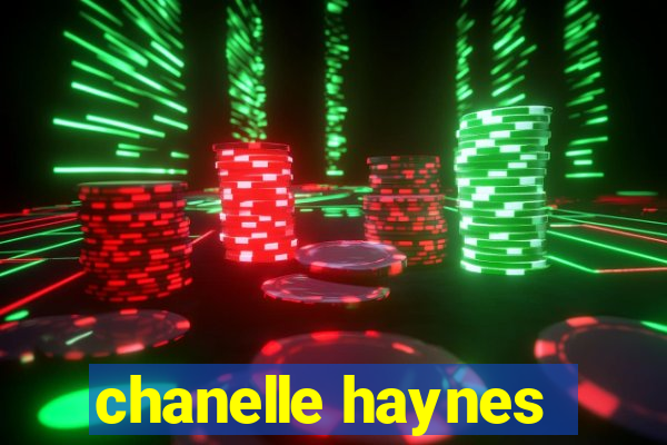 chanelle haynes