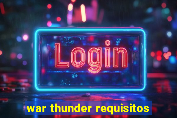 war thunder requisitos