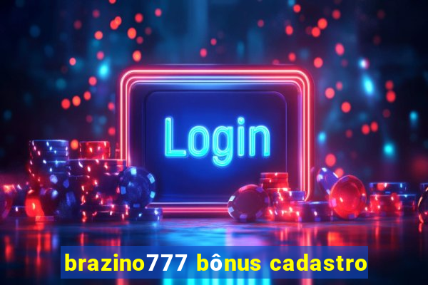 brazino777 bônus cadastro