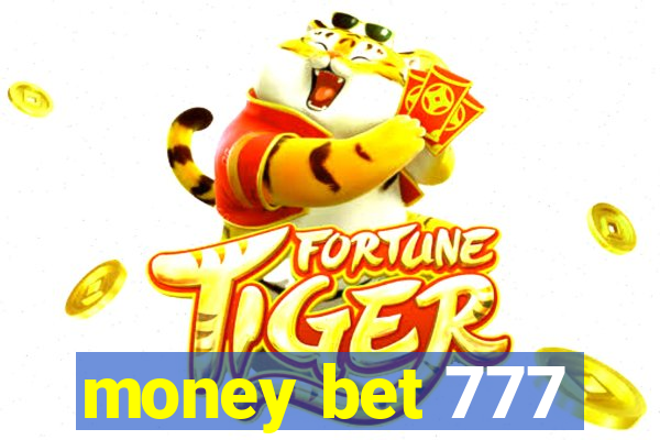 money bet 777