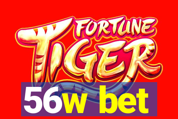 56w bet