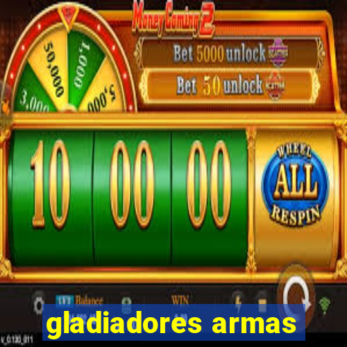 gladiadores armas