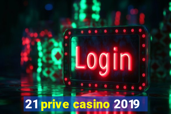 21 prive casino 2019